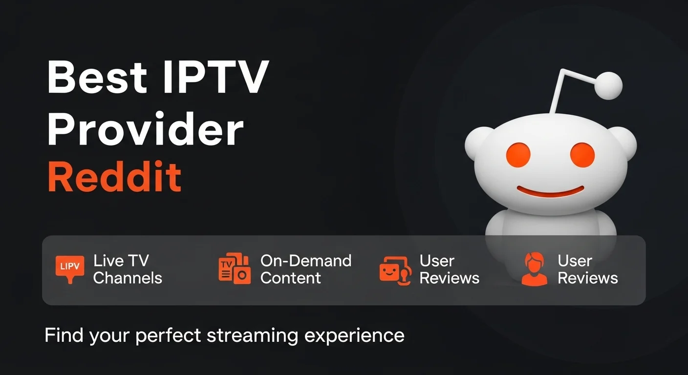 Best IPTV Provider Reddit Best Iptv Provider Reddit