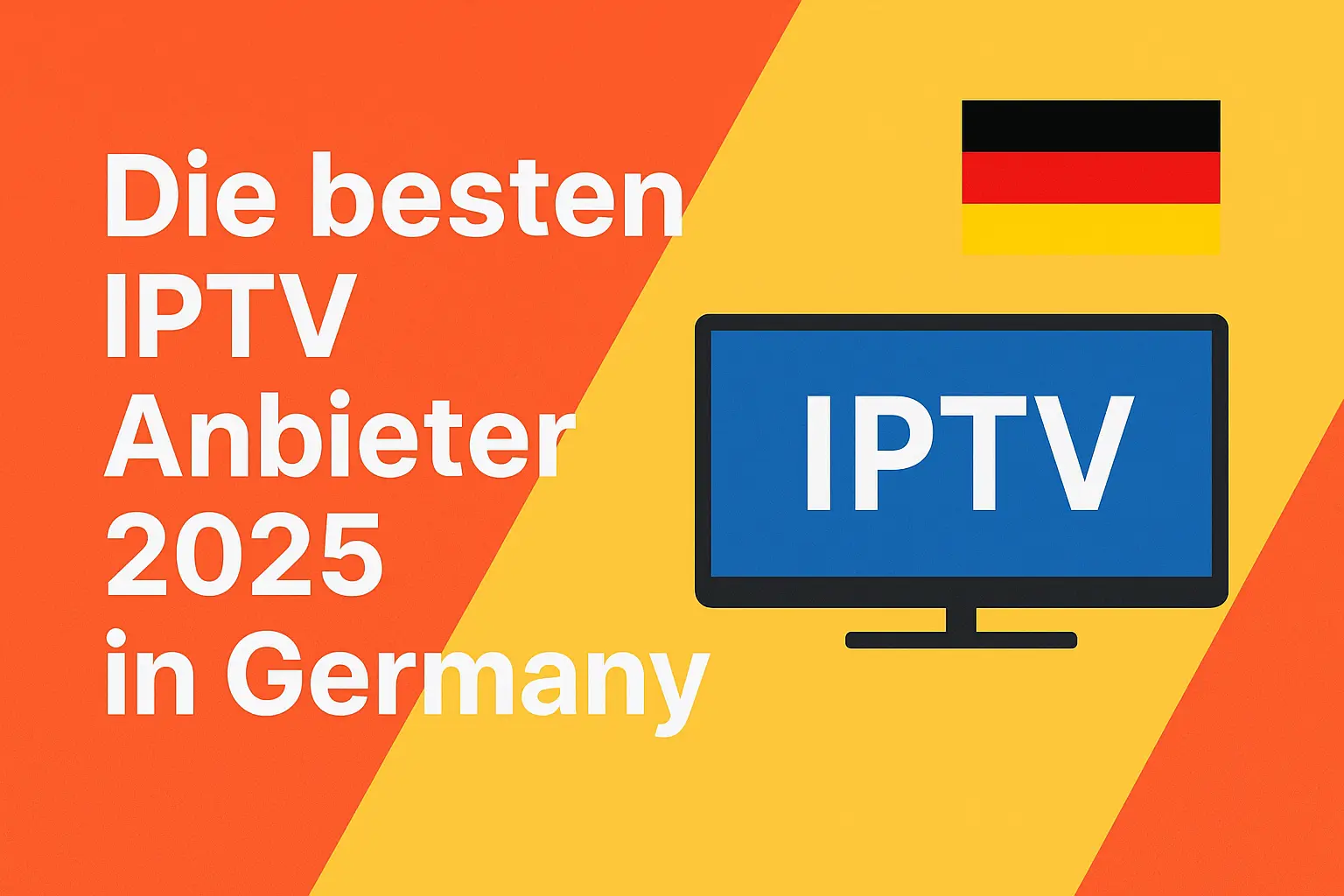 Die besten IPTV Anbieter 2025 in Deutschland
