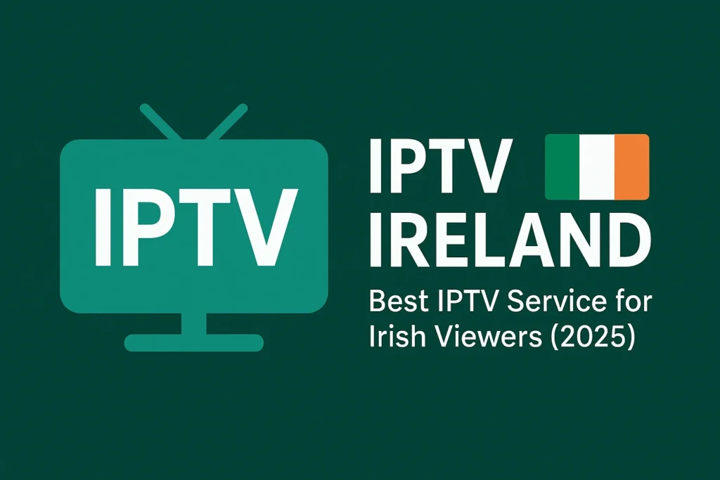 Promotional graphic for IPTV Ireland showing TV icon and Irish flag with text: Best IPTV Service for Irish Viewers (2025)